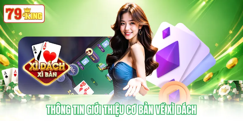 Thông tin giới thiệu cơ bản về Xì Dách